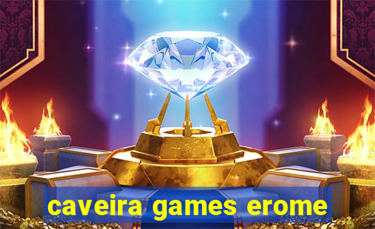 caveira games erome